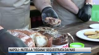 Caso Nutella la vegana prodotta in Irpinia trovata in quotanteprimaquot a Napoli [upl. by Terrena]