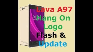 Lava A97 Hang on Logo Flash Done100 Working File [upl. by Ahsirak]