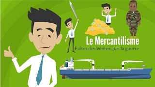 LE MERCANTILISME  DME [upl. by Delfine]