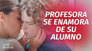 Profesora Se Enamora De Su Alumno  LoveBusterEspanol [upl. by Camella]