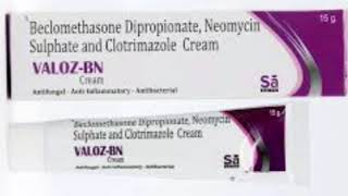 VALOZ BN Cream Beclomethasone Dipropionate Neomycin Sulphate and Clotrimazole Cream [upl. by Whitehouse990]