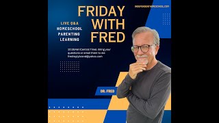 Friday With Fred Episode 11 Time Management Resistant Students Coops good Allowances [upl. by Curnin]