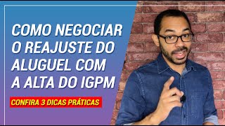 Como renegociar o aluguel com a alta do IGPM 3 DICAS [upl. by Janessa]