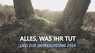 Alles was ihr tut Lied zur Jahreslosung 2024  Jörg Streng und David Plüss [upl. by Zailer23]