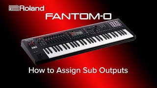 Roland FANTOM0  How to Assign Sub Outputs [upl. by Jammal]