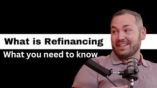 Refinancing Explained Why It’s More Than Just Getting a Lower Rate [upl. by Sesiom]