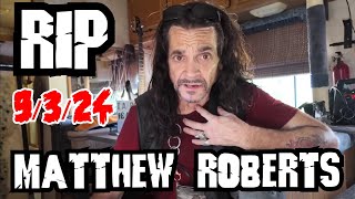 MATTHEW ROBERTS Has UNEXPECTEDLY PASSED AWAY What Happened Tribute to Matthew [upl. by Evelinn]