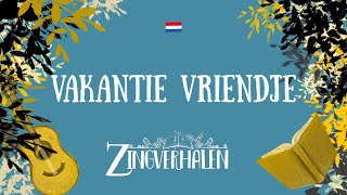 VAKANTIE VRIENDJE [upl. by Doyle697]