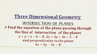 How to get the Eqn of a plane passing through the intersection of 2 plane amp perpendicular to a plane [upl. by Yebloc419]