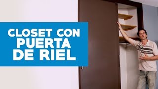 ¿Cómo hacer una puerta de riel para el clóset [upl. by Ayekim]