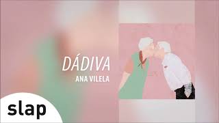 Ana Vilela  Dádiva Álbum quotAna Vilelaquot Áudio Oficial [upl. by Artimas]