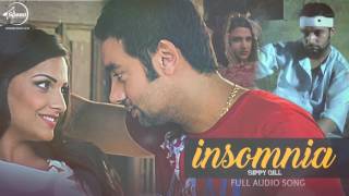 Insomnia Full Audio Song  Sippy Gill Feat Smayra  Punjabi Song Collection  Speed Records [upl. by Norvun]