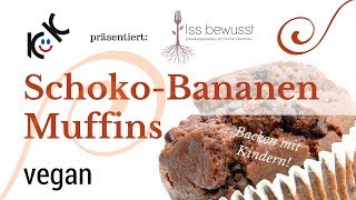 Backen mit Kindern  SchokoBananenmuffins mit Ernährungscoach Kerstin Obermoser [upl. by Greg]