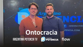 ¡¡MATÍAS DE STEFANO nos cuenta La ONTOCRACIA 🤯  Argentina Potencia TV  Programa 29 [upl. by Rockwood]