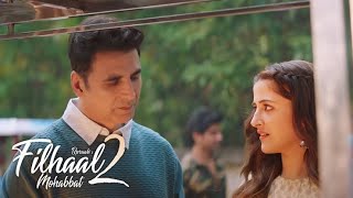 Filhaal 2 Full Movie  Song Fact  Akshay Kumar  Nupur Sanon [upl. by Monty]