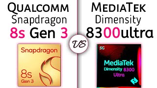 Snapdragon 8s Gen 3 vs Dimensity 8300 Ultra – Whats A Better For You [upl. by Lehcnom]