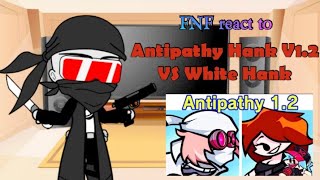 FNF react to  Antipathy Hank Mod V12 VS White Hank  Gacha Glub [upl. by Milde]