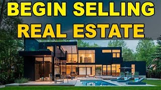 The BEST way to start Selling Real Estate as a Real Estate Agent 101 [upl. by Basset]