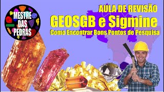 GeoSgb e Sigmine Como Encontrar Bons Pontos de Pesquisa [upl. by Eidna]