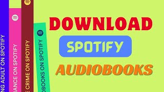 How to Download Spotify Audiobooks for Listening Offline [upl. by Anirdnajela]