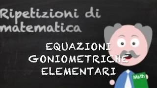 Equazioni goniometriche elementari [upl. by Alli64]