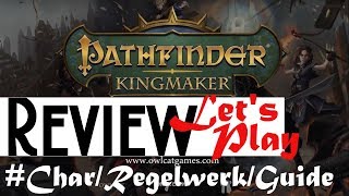 Lets Play Pathfinder Kingmaker deutsch Review quotCharaktererstellungRegelwerkGuidequot [upl. by Llekram]