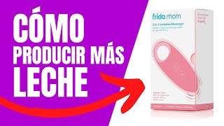 MASAJES para producir LECHE materna 🍼👶 Masajeador Frida Mom 🍼 Productos para lactancia [upl. by Yruoc]