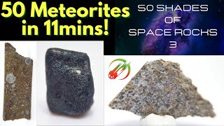 50 Meteorites in 11mins 50 Shades of Meteorites 3 Meteorite Examples Meteorite Compilation [upl. by Onailimixam255]