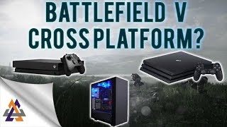 Will Battlefield 5 Be Cross Platform [upl. by Nnylirret]