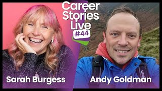 Career Stories LIVE with Sarah Burgess and Andy Goldman [upl. by Ihcur]