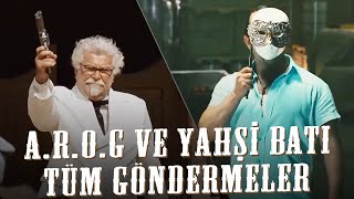 AROG ve Yahşi Batı Tüm Göndermeler [upl. by Roede979]