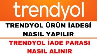 Trendyol İade Nasıl Yapılır  Trendyol Ürün İade Nasıl Yapılır [upl. by Rivera]