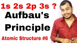 Aufbau Principle  Atomic Structure 06  Classs 11 chap 2 Rules for Filling Of electrons  IIT [upl. by Aneret684]