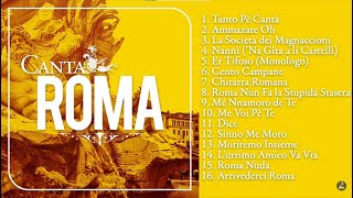 Canta Roma Tanto pé cantà  Le migliori canzoni Romane  Sound of Rome  The best music from Rome [upl. by Crawley210]