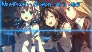 HD Nightcore  A hard days night [upl. by Noryak]