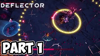 Deflector 【GAMEPLAY】 Playthrough Part 1 [upl. by Pike532]