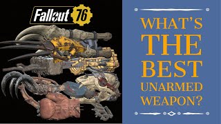 Fallout 76 Whats The Best Unarmed Weapon [upl. by Mahan]