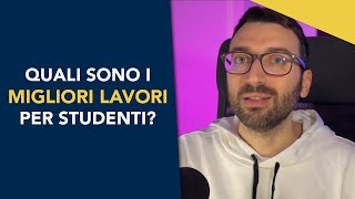 Quali sono i migliori lavori per studenti universitari [upl. by Donoho160]