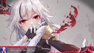 Nightcore  Die For You OTHERWISE  Lyrics [upl. by Hickey755]