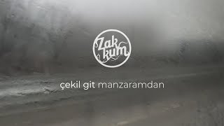 ZAKKUM  Çekil Git Manzaramdan [upl. by Chara]