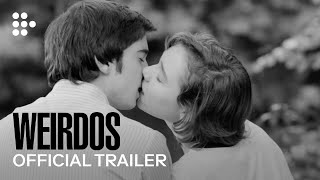 WEIRDOS  Official Trailer  MUBI [upl. by Harolda684]