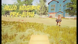 Hello Neighbor PreAlpha  MY NEIGHBOUR ISNT VERY NEIGHBOURLY [upl. by Irrak]