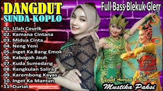 ULAH CEURIK  DANGDUT KOPLO SUNDA FULL BASS BLEKUK GLERR II InfoLebak mustikapaksiofficial5673 [upl. by Janos]