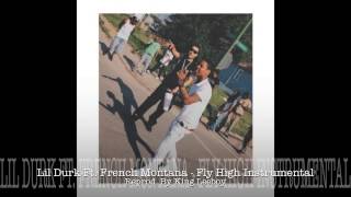 Lil Durk Ft French Montana  Fly High Instrumental  ReProd By King Leeboy [upl. by Eulau]