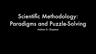 Scientific Methodology Paradigms and PuzzleSolving [upl. by Akitnahs761]