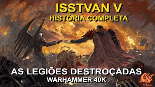 A grande campanha de Isstvan V  Vídeo Completo Warhammer 40k [upl. by Maurili78]