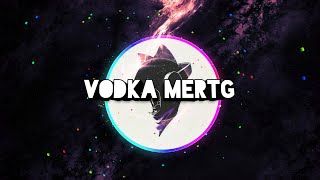 Vodka MertG edm videomrkatmusic [upl. by Swithin]