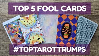 MY TOP 5 FOOL CARDS TopTarotTrumps VR to musingsbymascha THE FOOL 021 [upl. by Leotie]