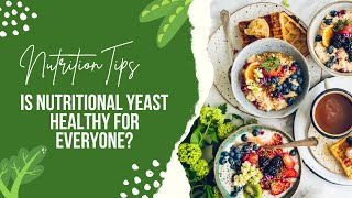 Is nutritional yeast healthy for everyoneक्या पौष्टिक खमीर सभी के लिए स्वस्थ है [upl. by Nnayrrehs974]