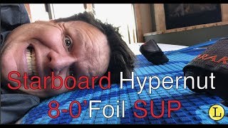 Starboard Hypernut 80 Foil SUP  Unboxing the Beast [upl. by Nilak]